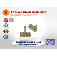 Earth Point Grounding Point 2 Kaki/2 Lubang ACE Super Impex